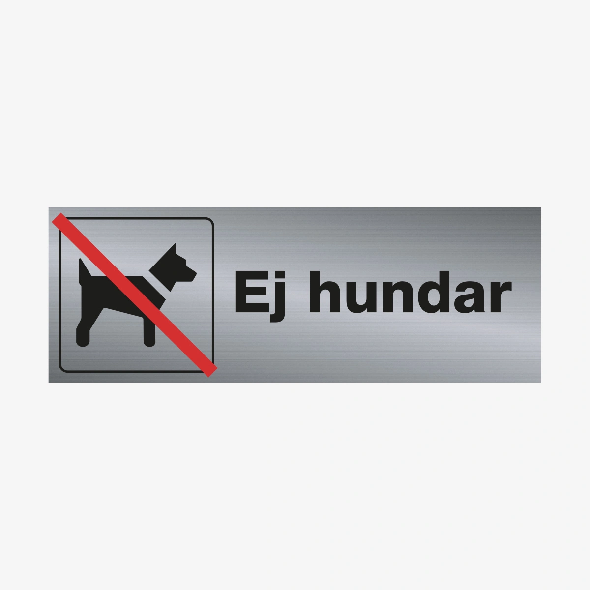 SKYLT TRIVSEL EJ HUNDAR