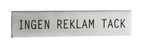 SKYLT INGEN REKLAM TACK