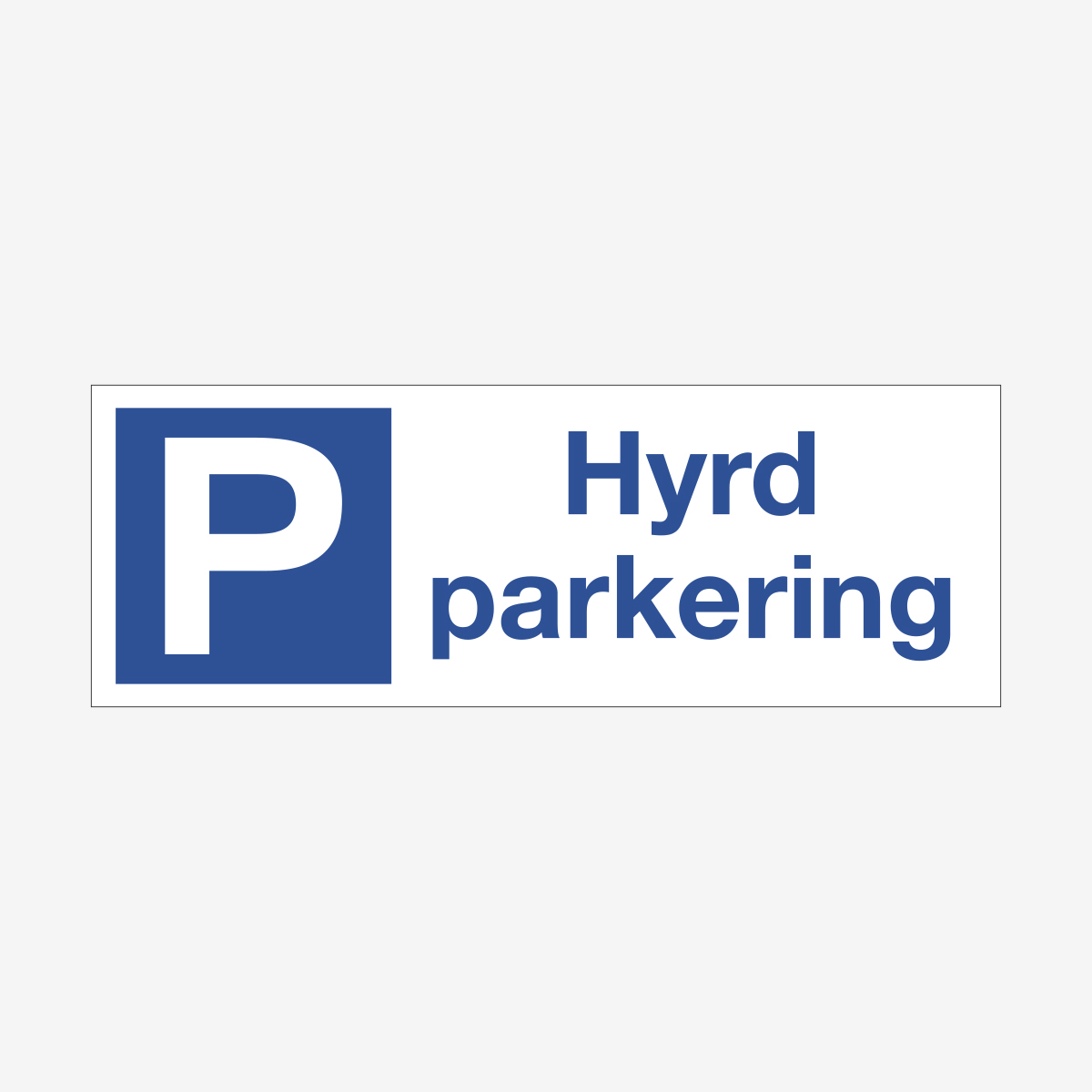 SKYLT ORDNING HYRD PARKERING