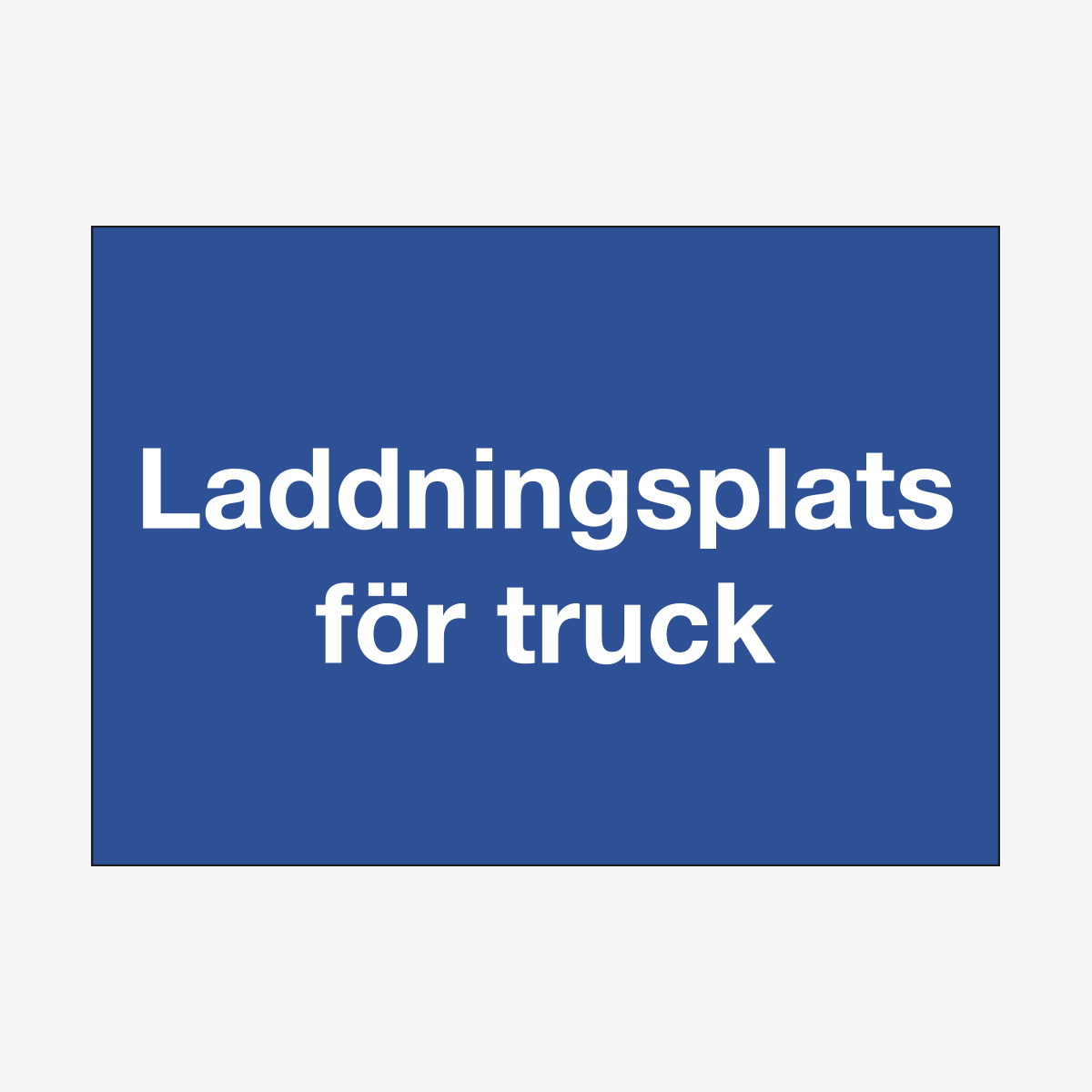 SKYLT ORDNING LADDNINGSPLATS FÖR TRUCK 210X148 PLAST BLÅ/VIT