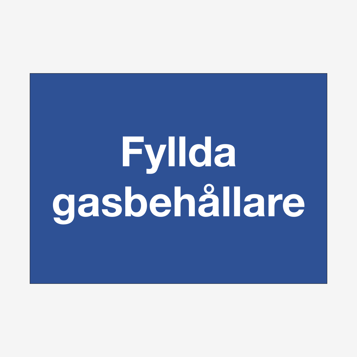 SKYLT ORDNING FYLLDA GASBEHÅLLARE 297X210 MM PLAST BLÅ/VIT