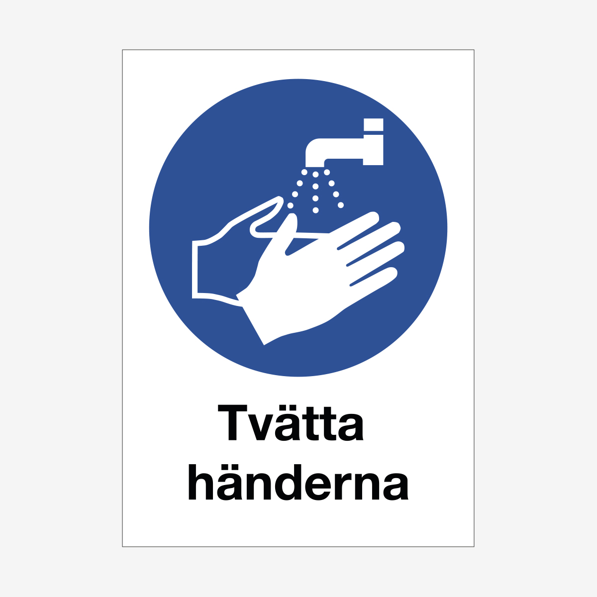 SKYLT ORDNING TVÄTTA HÄNDERNA 210X297 MM PLAST VIT/SVART