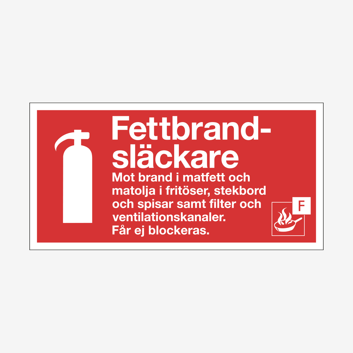 SKYLT BRAND FETTBRANDSLÄCKARE