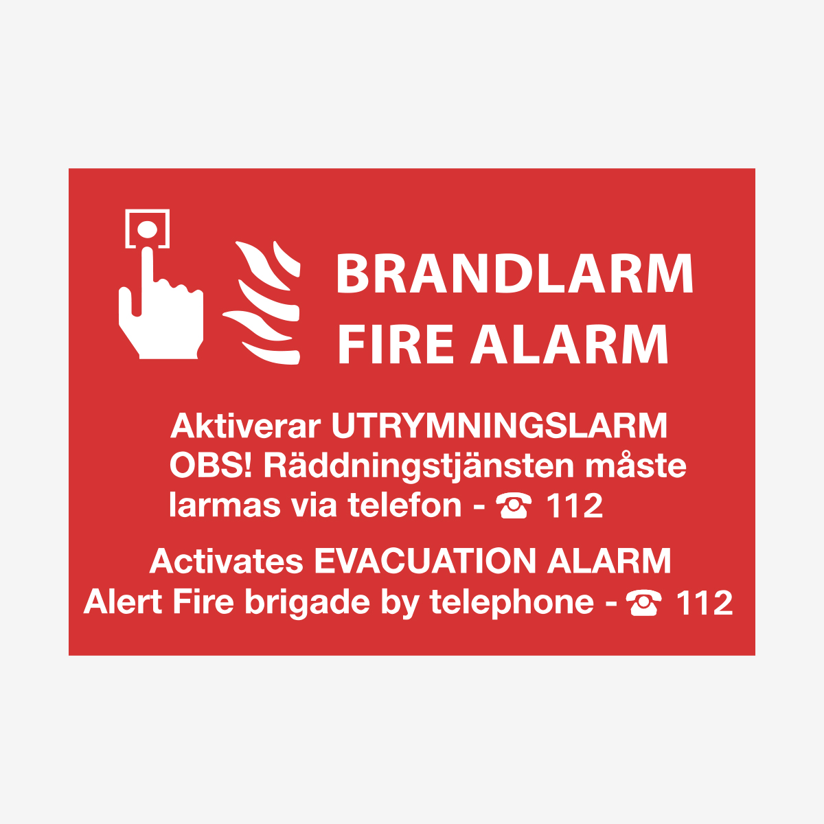 SKYLT VID BRAND LOKALT LARM RÖD