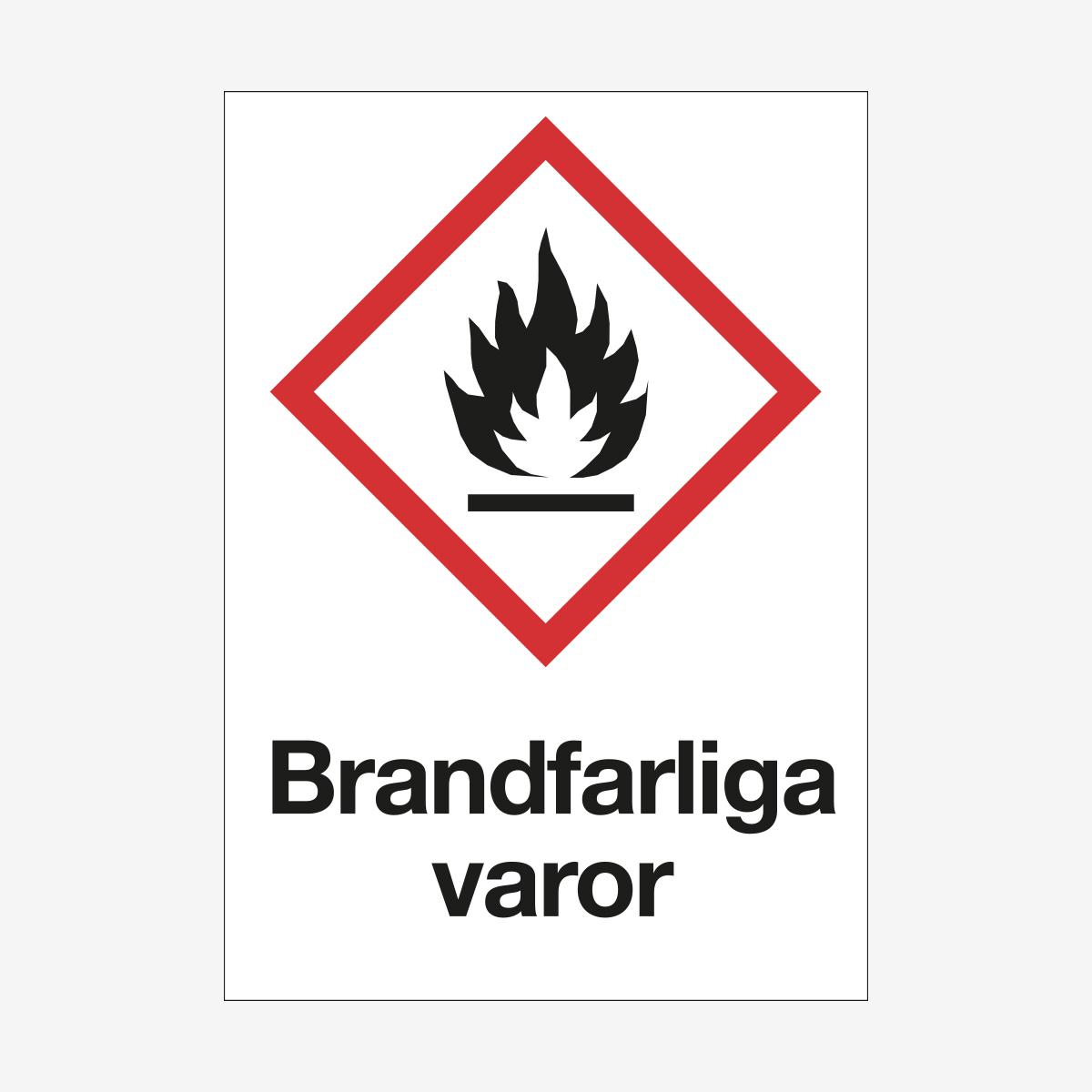 SKYLT VARNING BRANDFARLIGA VAROR ALUMINIUM