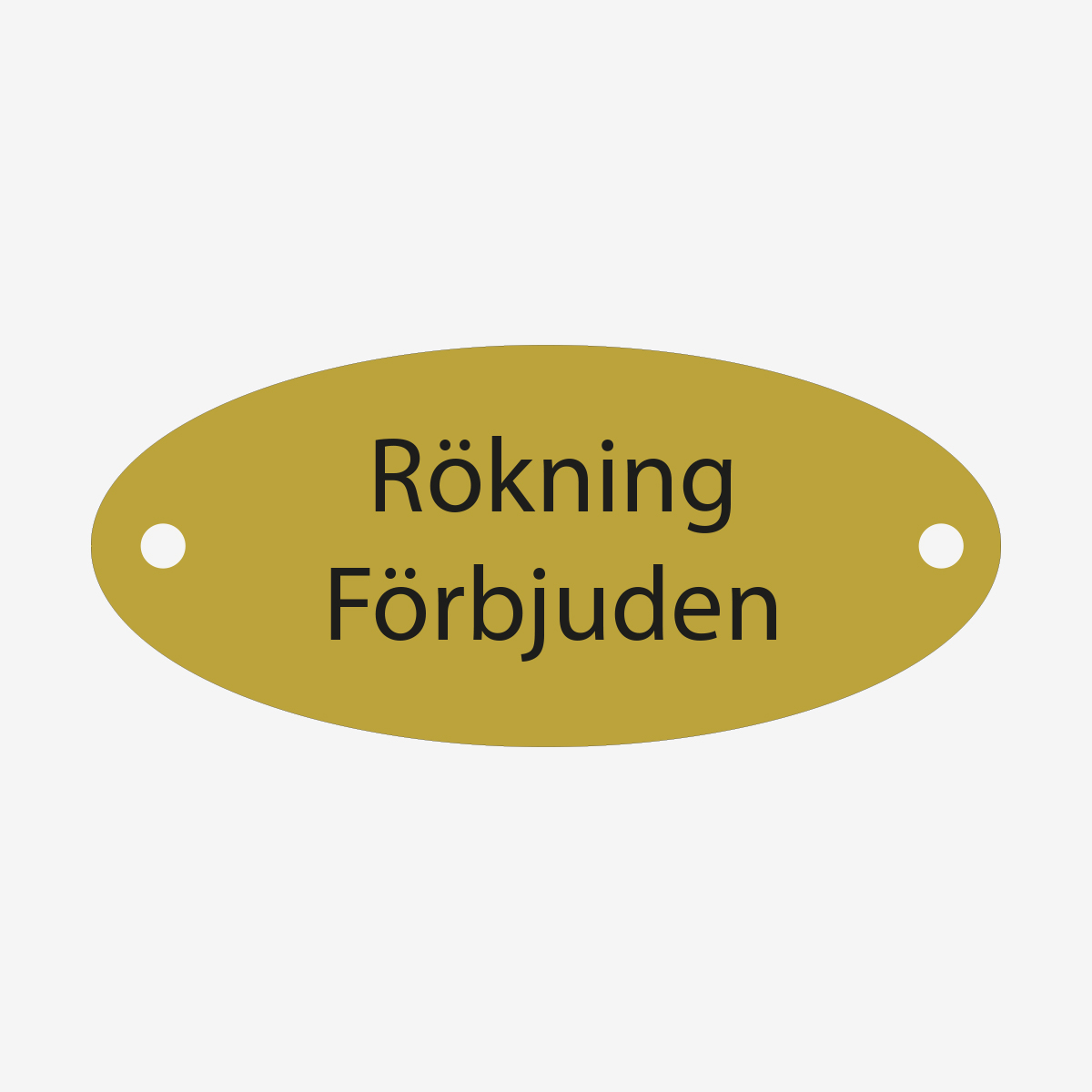 SKYLT FÖRBUD RÖKNING FÖRBJUDEN 59X26 MM MÄSSING