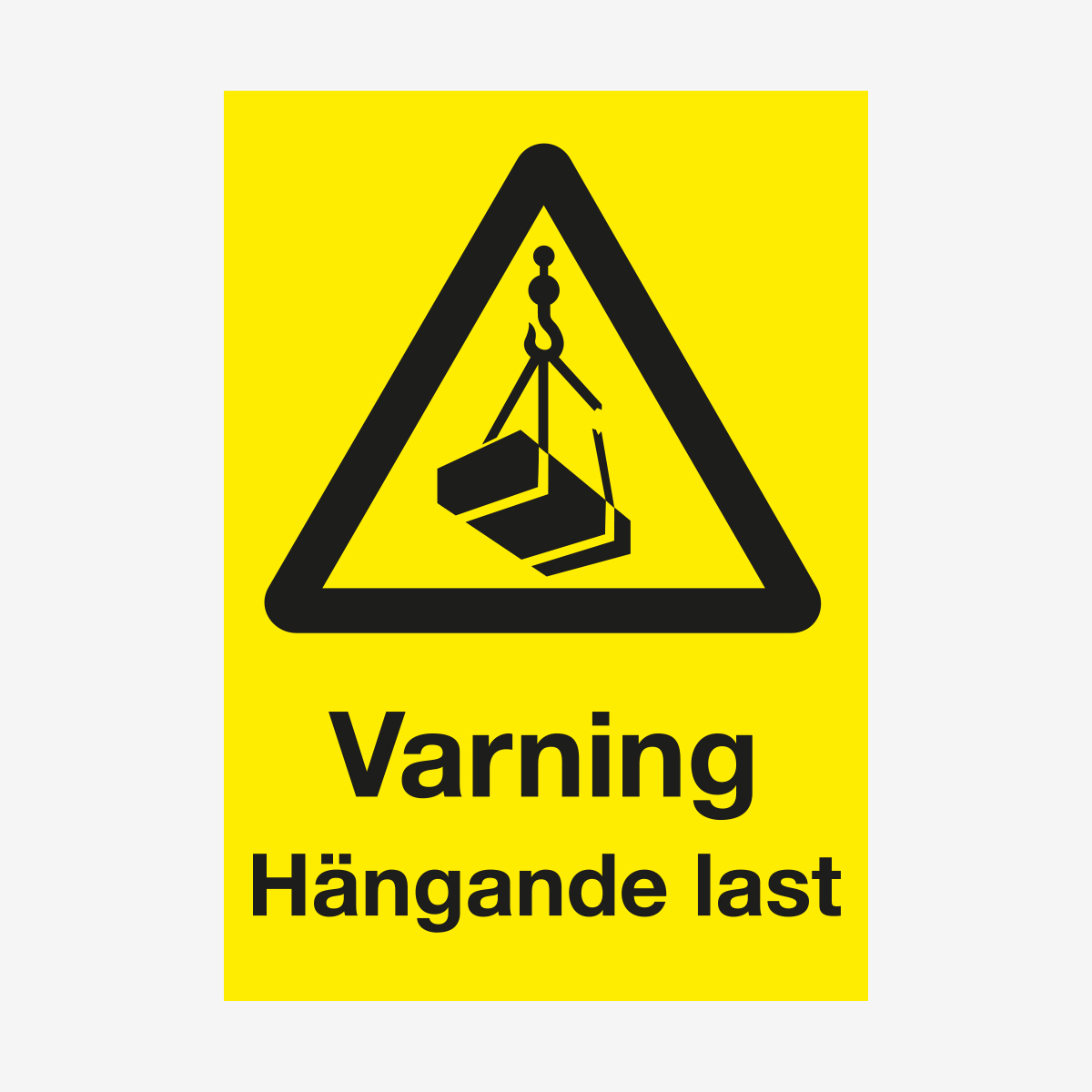 SKYLT VARNING VARNING HÄNGANDE LAST ALUMINIUM