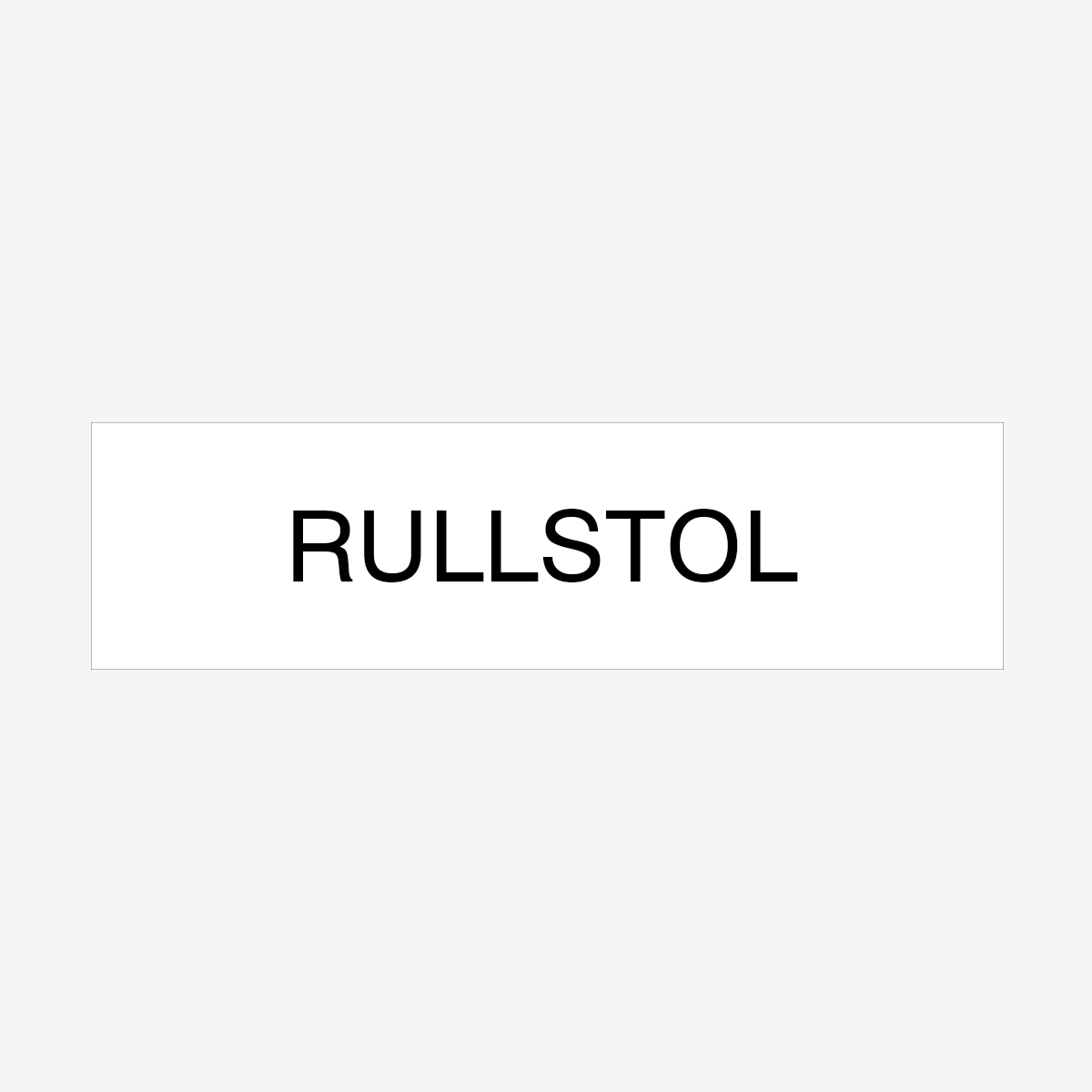 SKYLT ANVISNING RULLSTOL 150X40 MM TEJP VIT MED SVART TEXT
