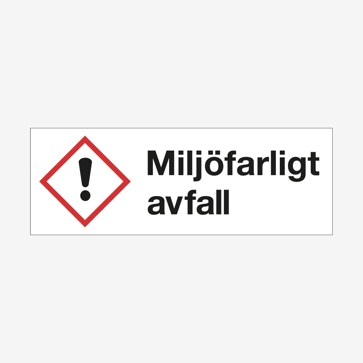 SKYLT VARNING MILJÖFARLIGT AVFALL 297X105 MM PLAST
