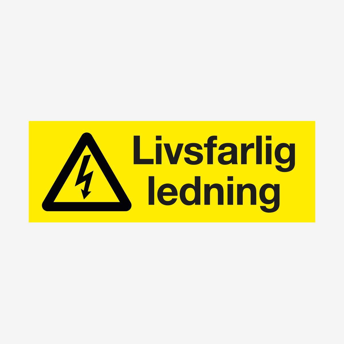 SKYLT VARNING LIVSFARLIG LEDNING 297X105 MM PLAST