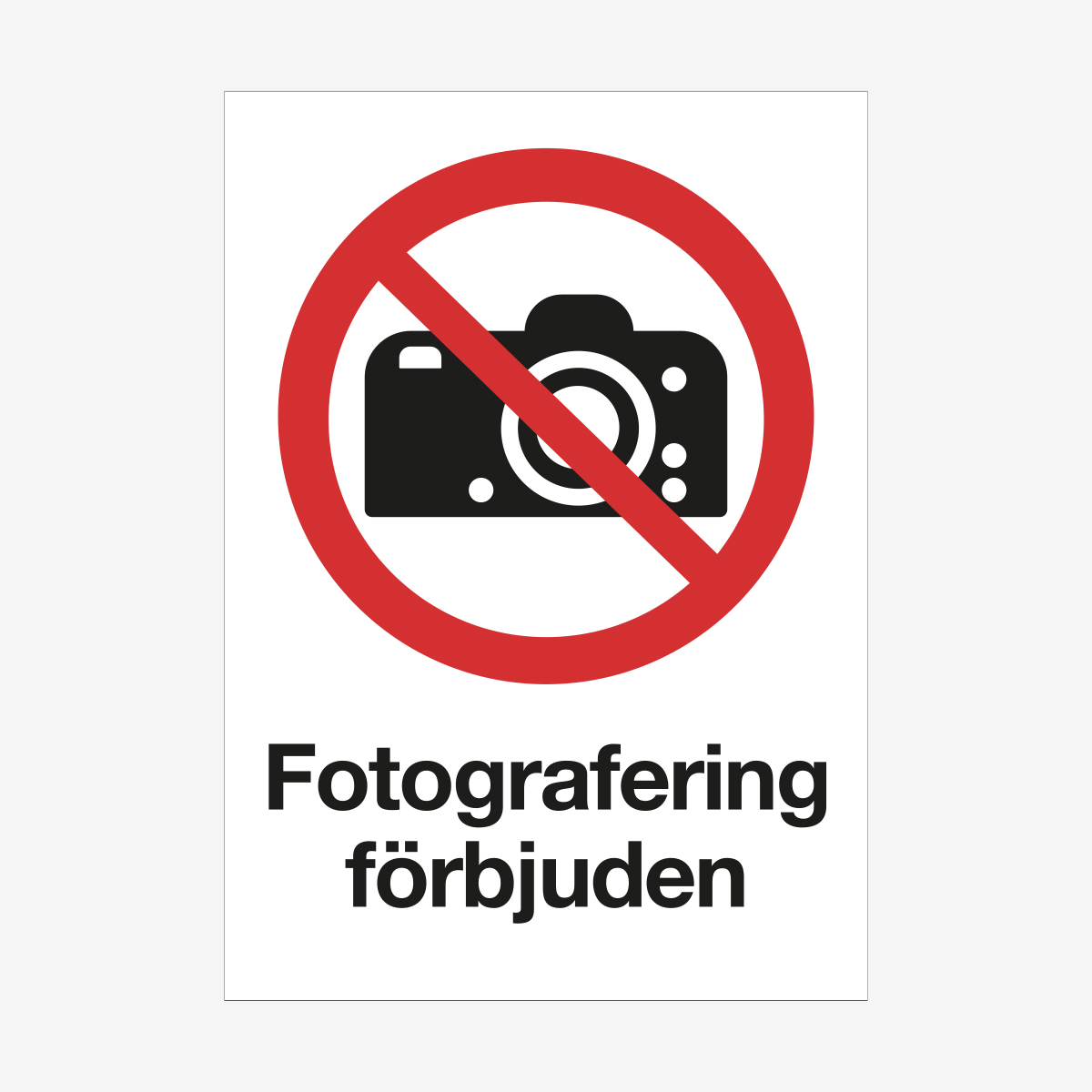 SKYLT FÖRBUD FOTOGRAFERING FÖRBJUDEN PLAST