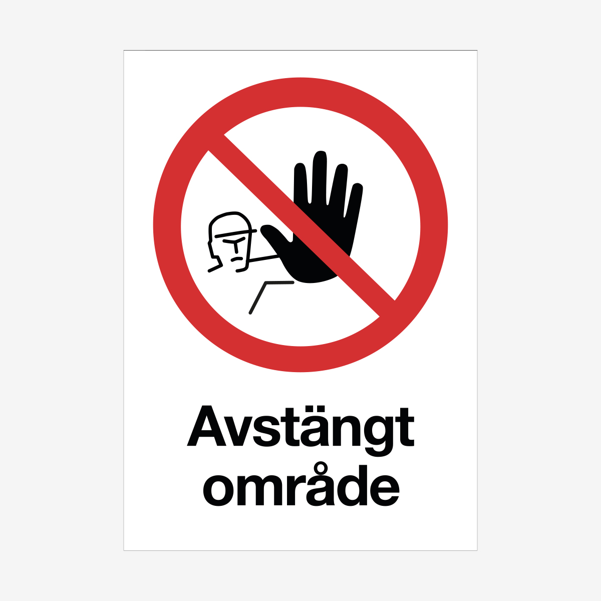 SKYLT FÖRBUD AVSTÄNGT OMRÅDE ALUMINIUM