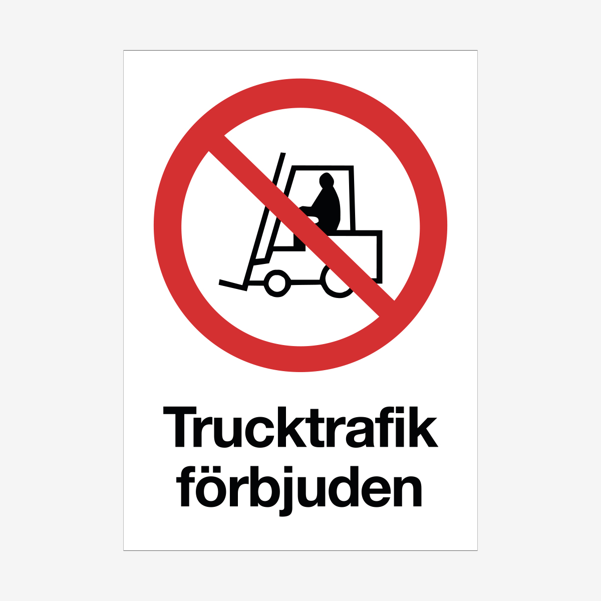 SKYLT FÖRBUD TRUCKTRAFIK FÖRBJUDEN ALUMINIUM