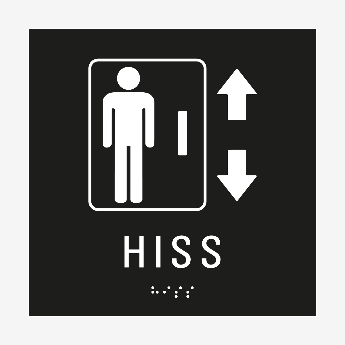 SKYLT TAKTIL HISS