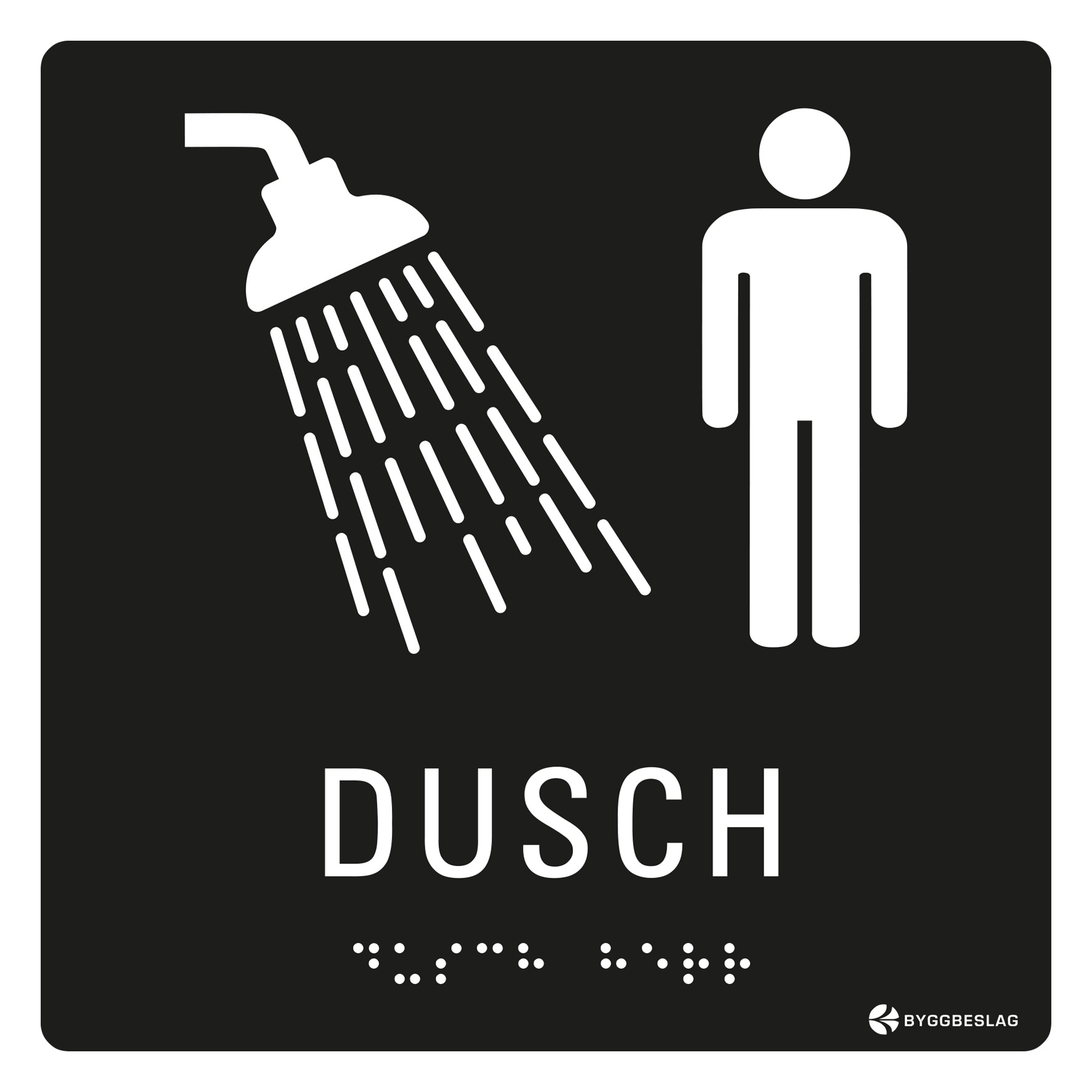 SKYLT TAKTIL DUSCH HERR