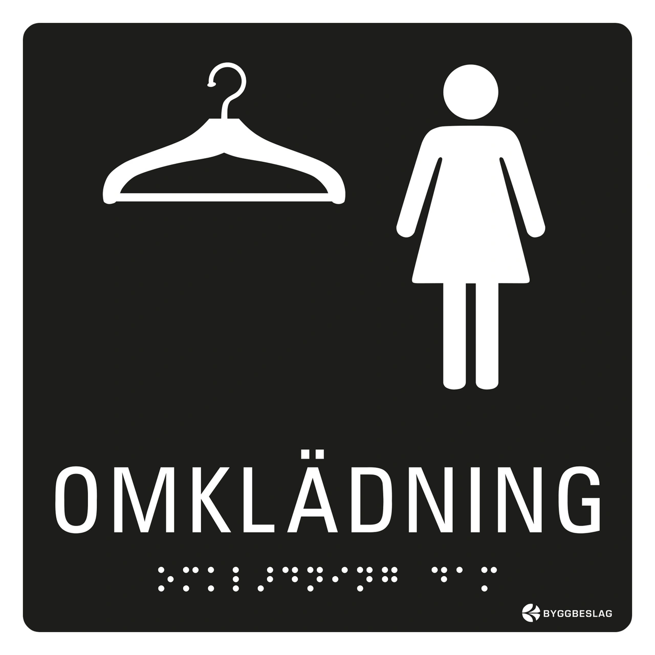 SKYLT TAKTIL OMKLÄDNING DAM