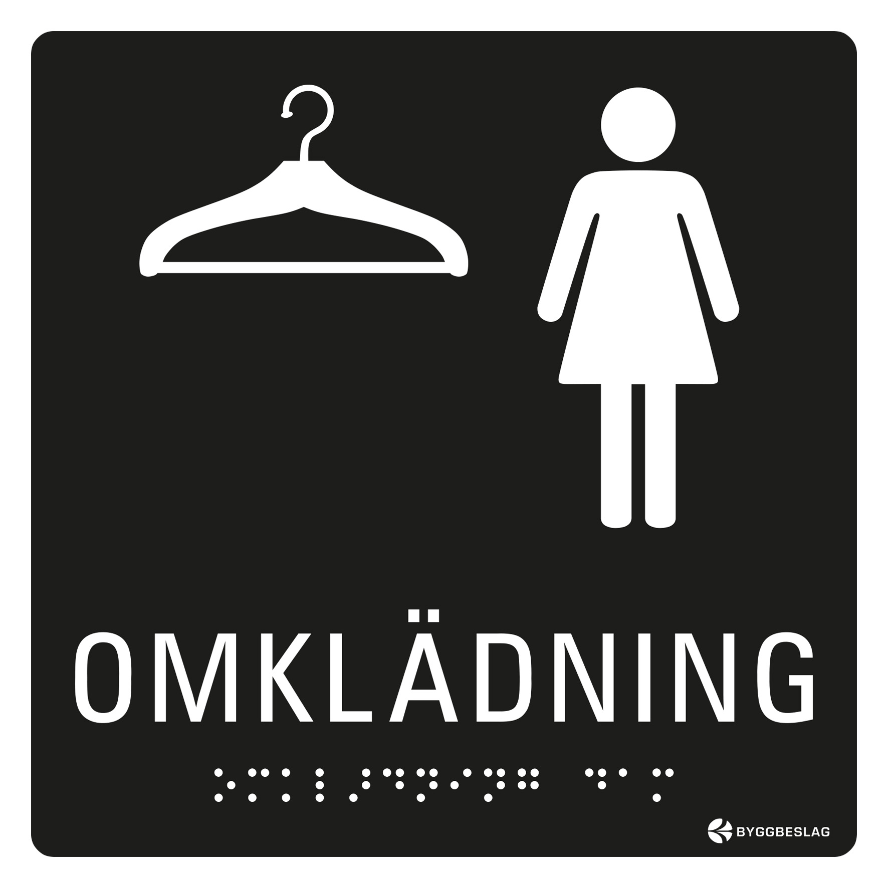 SKYLT TAKTIL OMKLÄDNING DAM