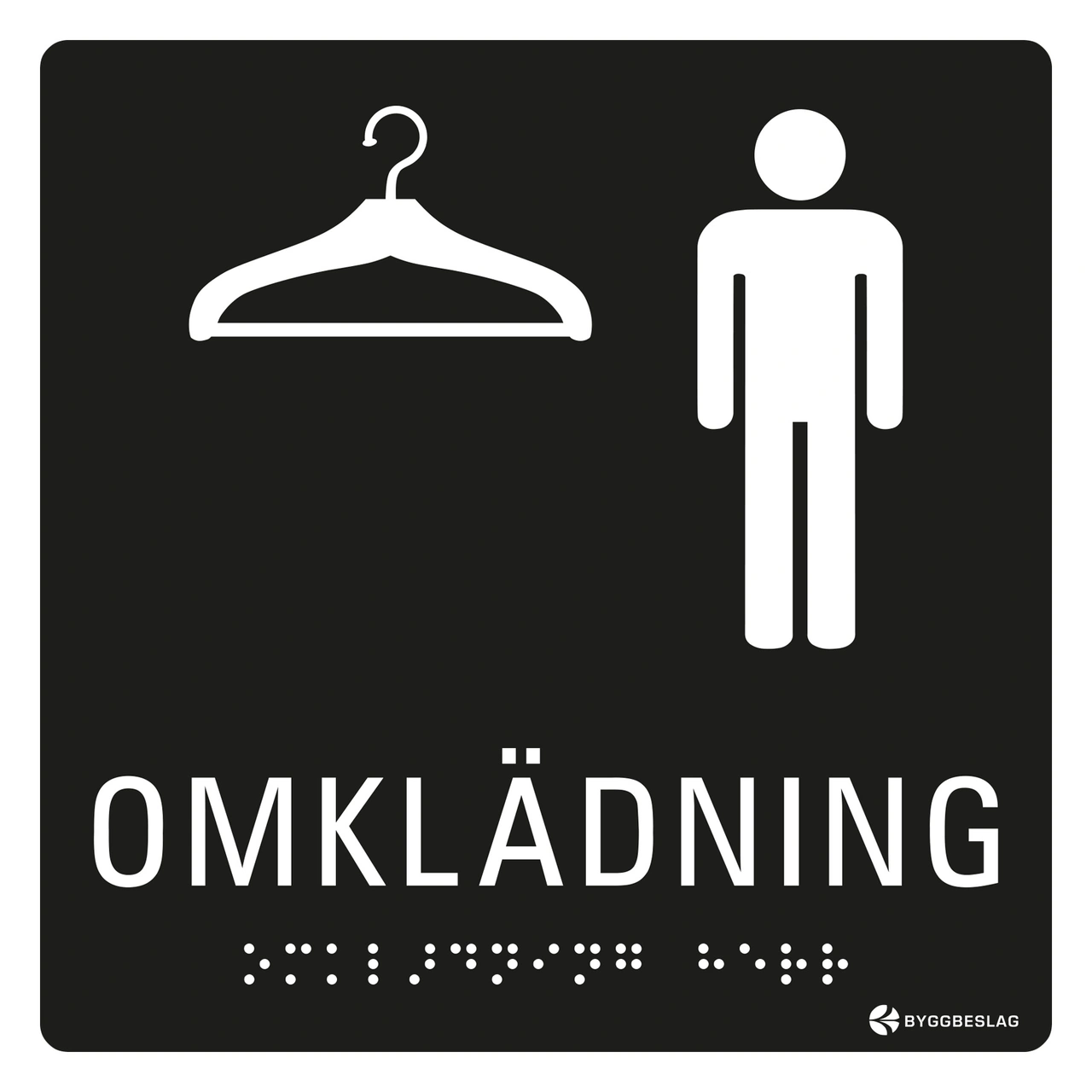 SKYLT TAKTIL OMKLÄDNING HERR