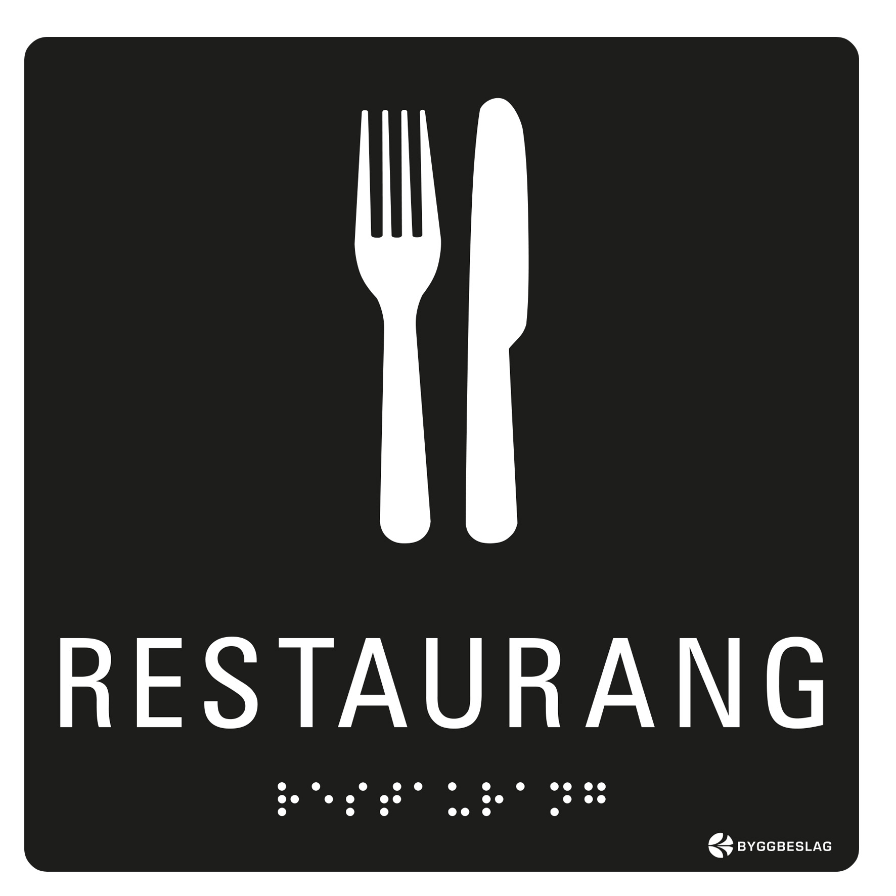 SKYLT TAKTIL RESTAURANG
