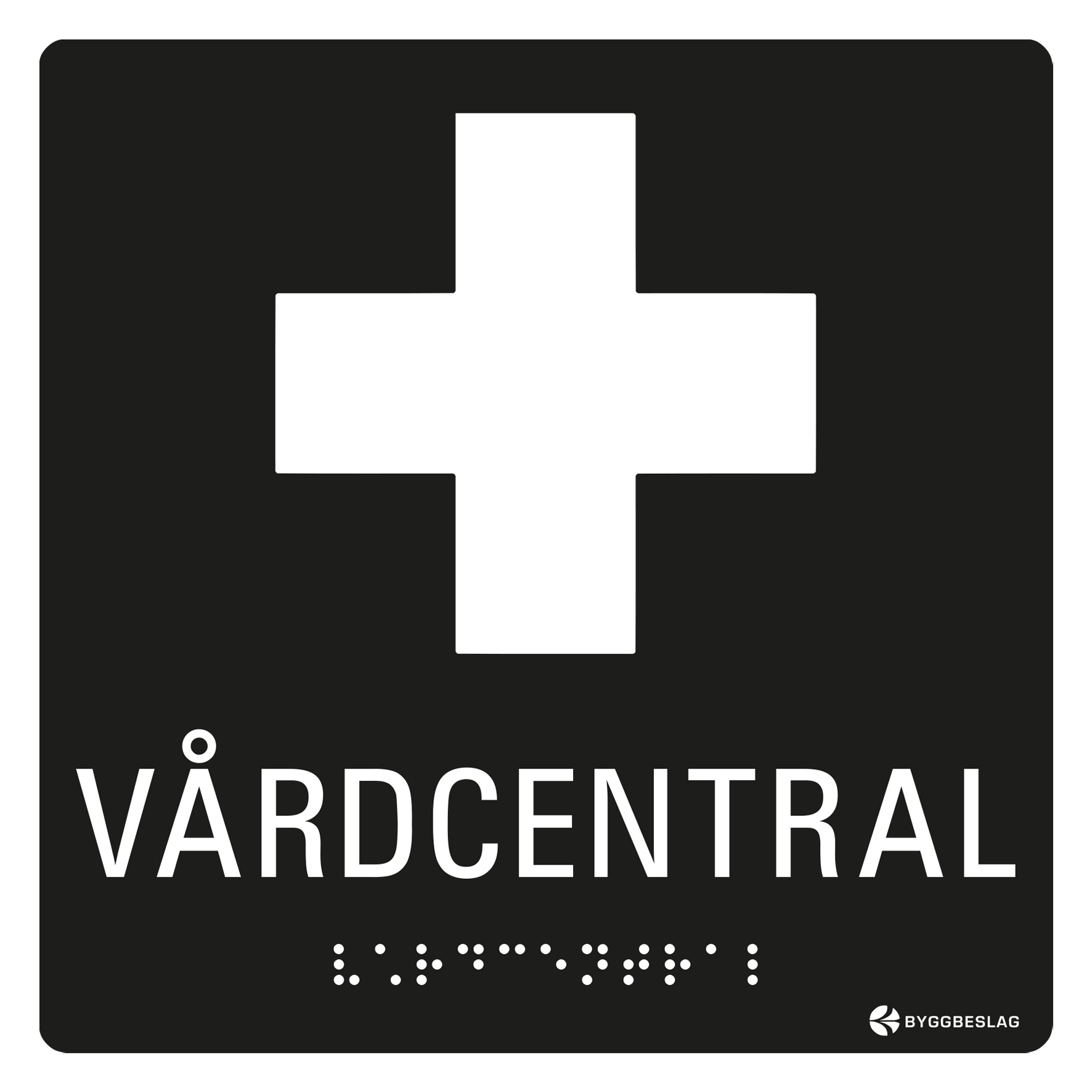 SKYLT TAKTIL VÅRDCENTRAL