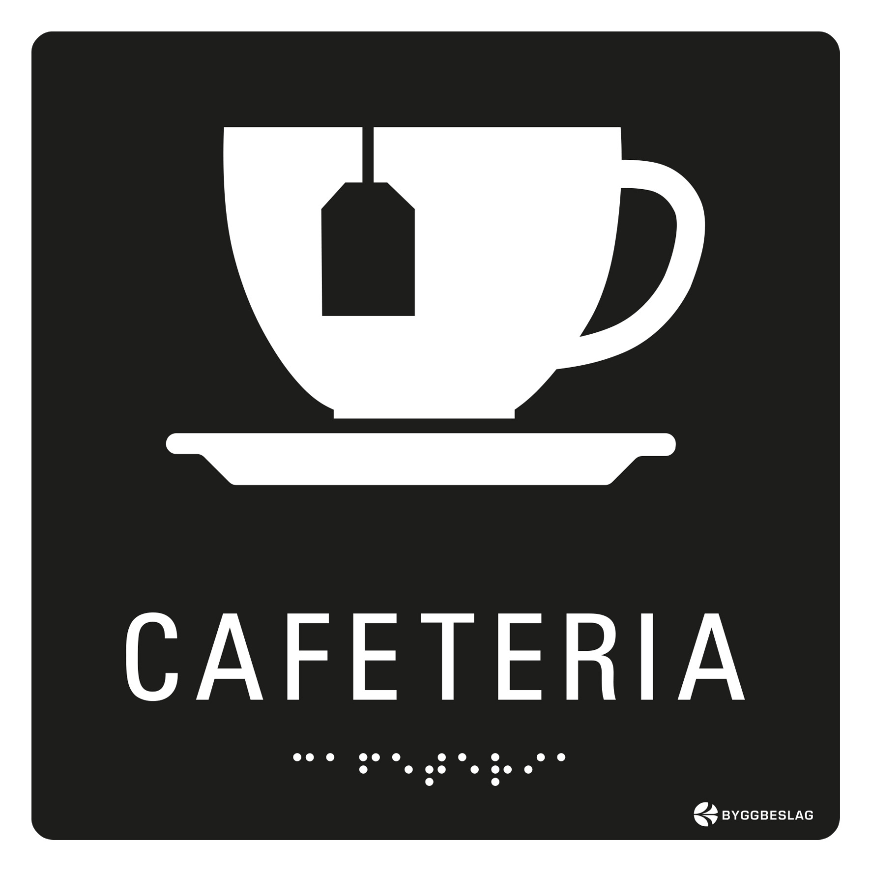 SKYLT TAKTIL CAFETERIA