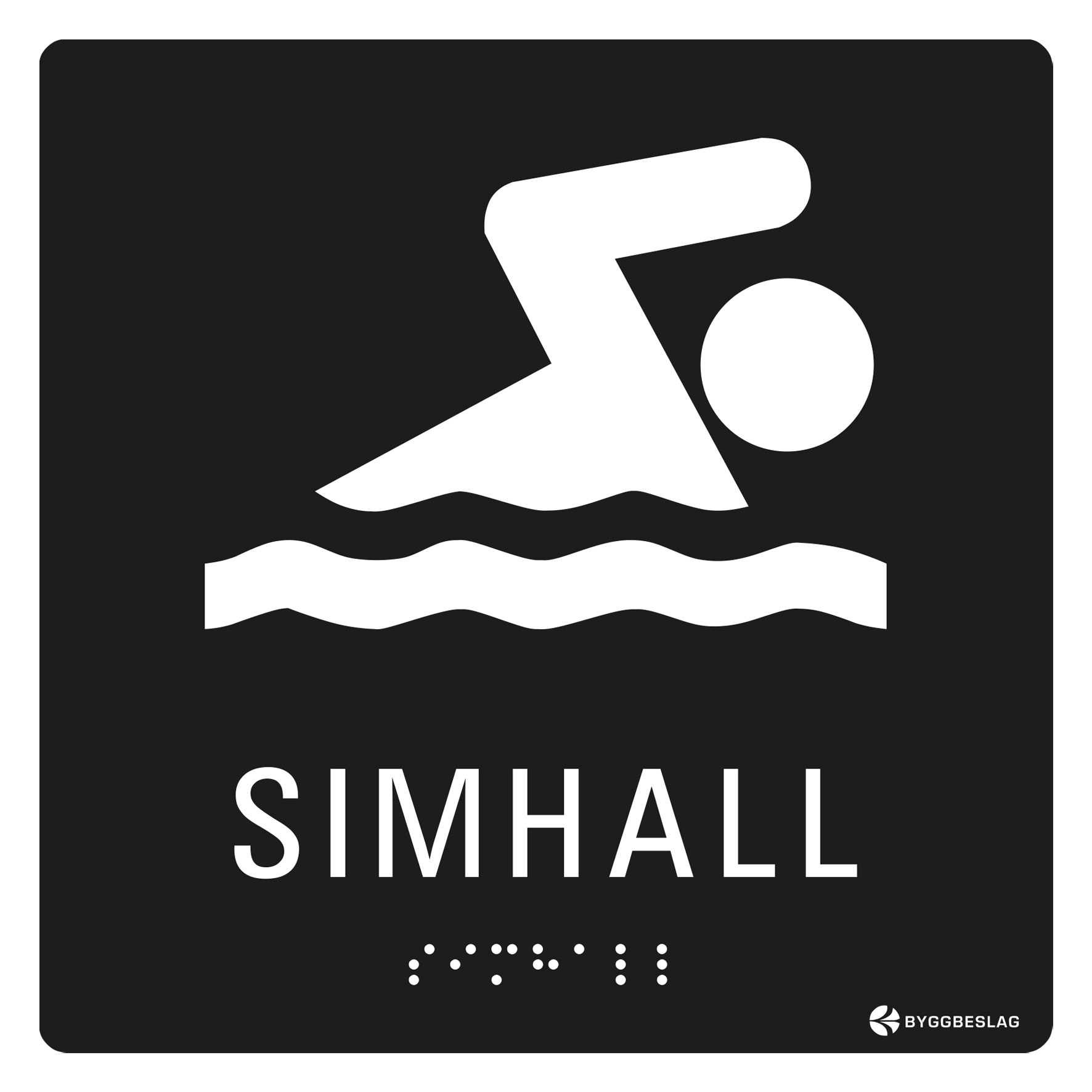 SKYLT TAKTIL SIMHALL