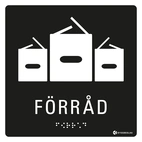 SKYLT TAKTIL FÖRRÅD
