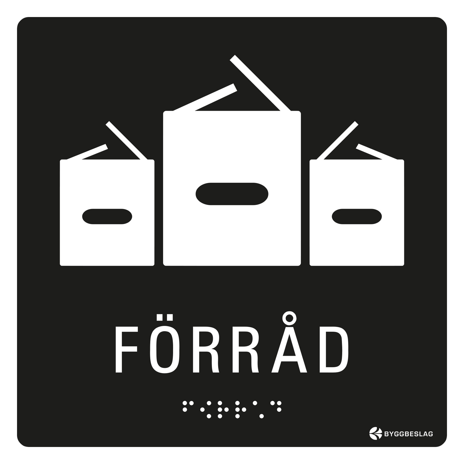 SKYLT TAKTIL FÖRRÅD