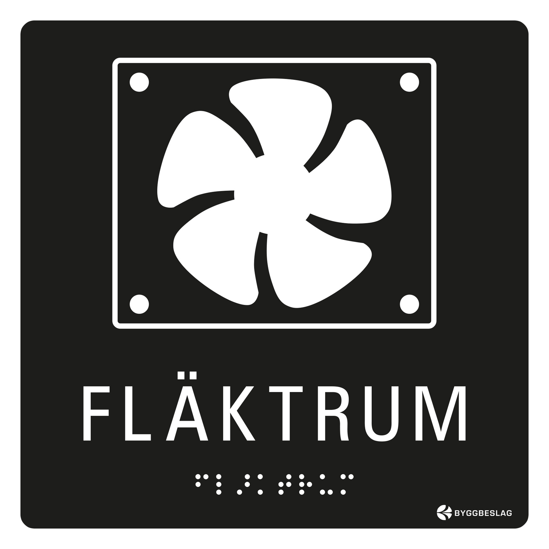 SKYLT TAKTIL FLÄKTRUM