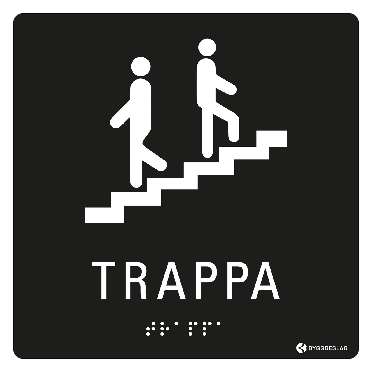 SKYLT TAKTIL TRAPPA