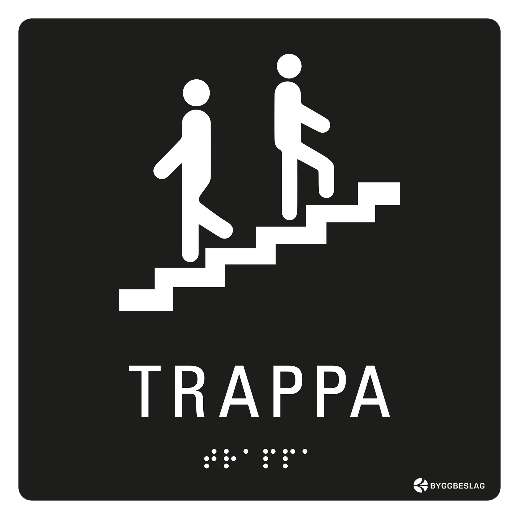 SKYLT TAKTIL TRAPPA
