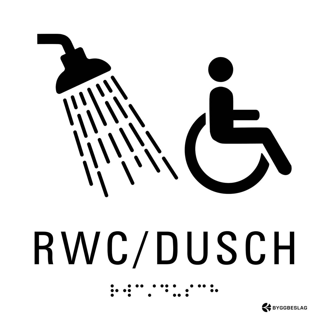 SKYLT TAKTIL DUSCH/RWC