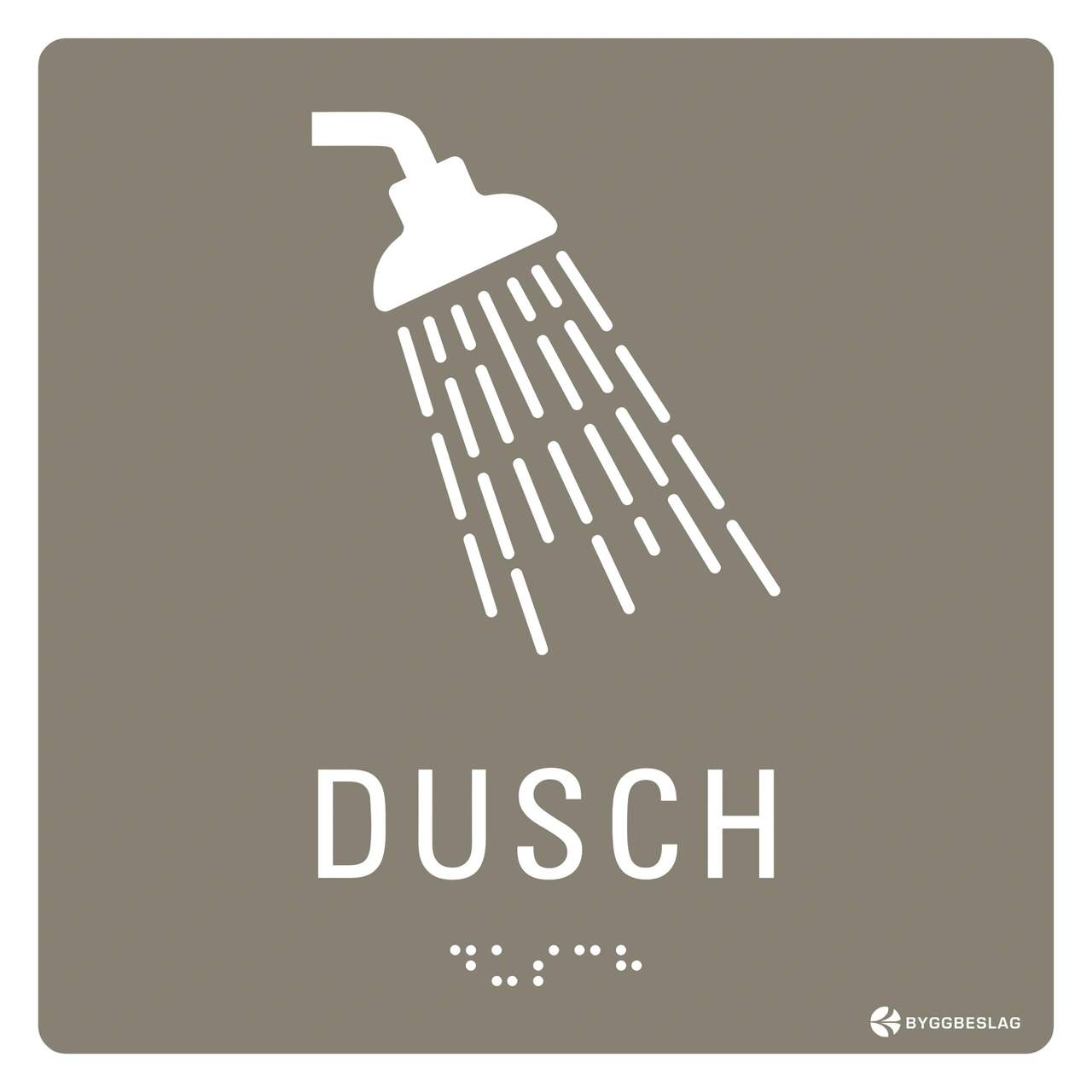SKYLT TAKTIL DUSCH