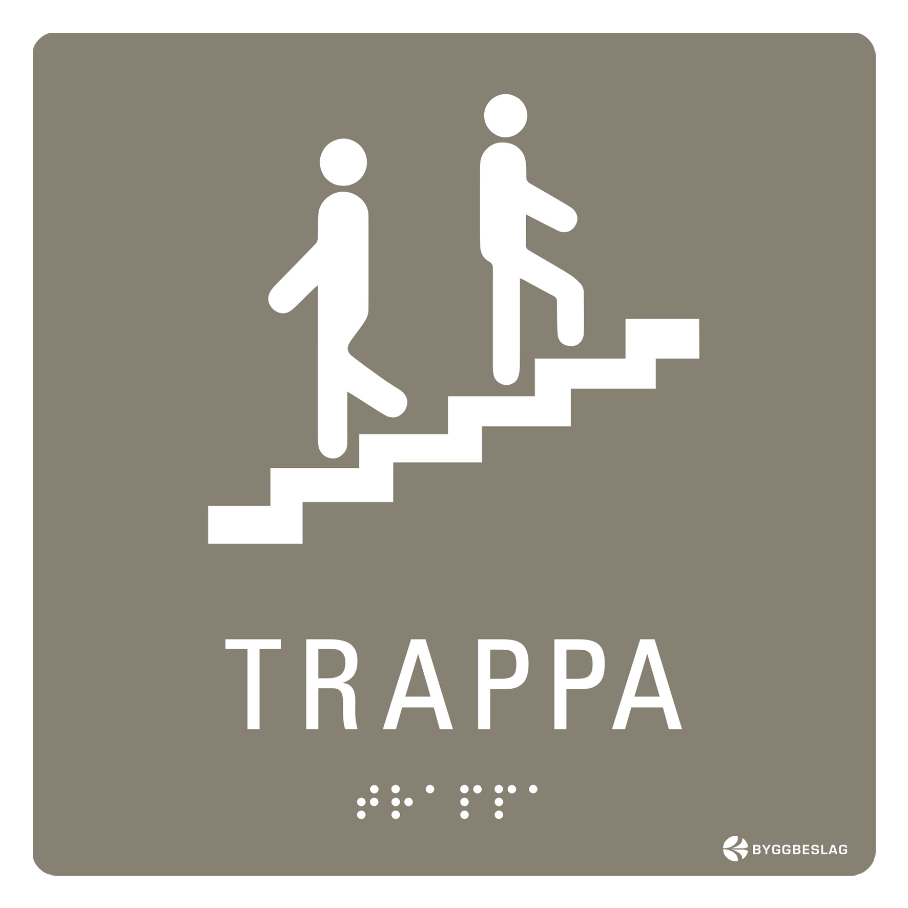 SKYLT TAKTIL TRAPPA