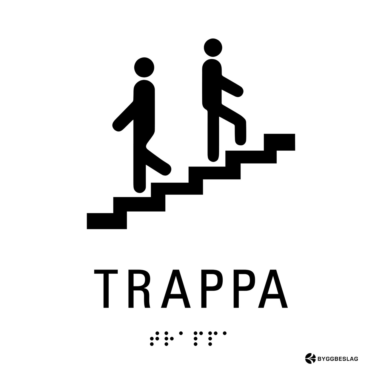 SKYLT TAKTIL TRAPPA