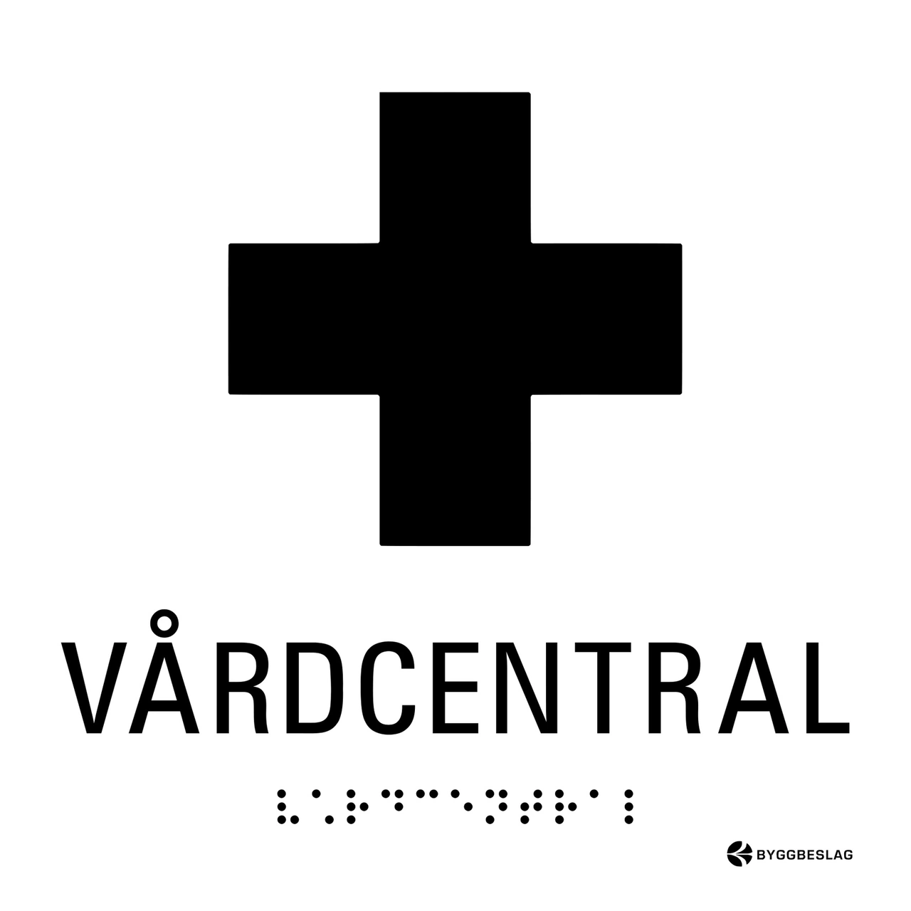 SKYLT TAKTIL VÅRDCENTRAL