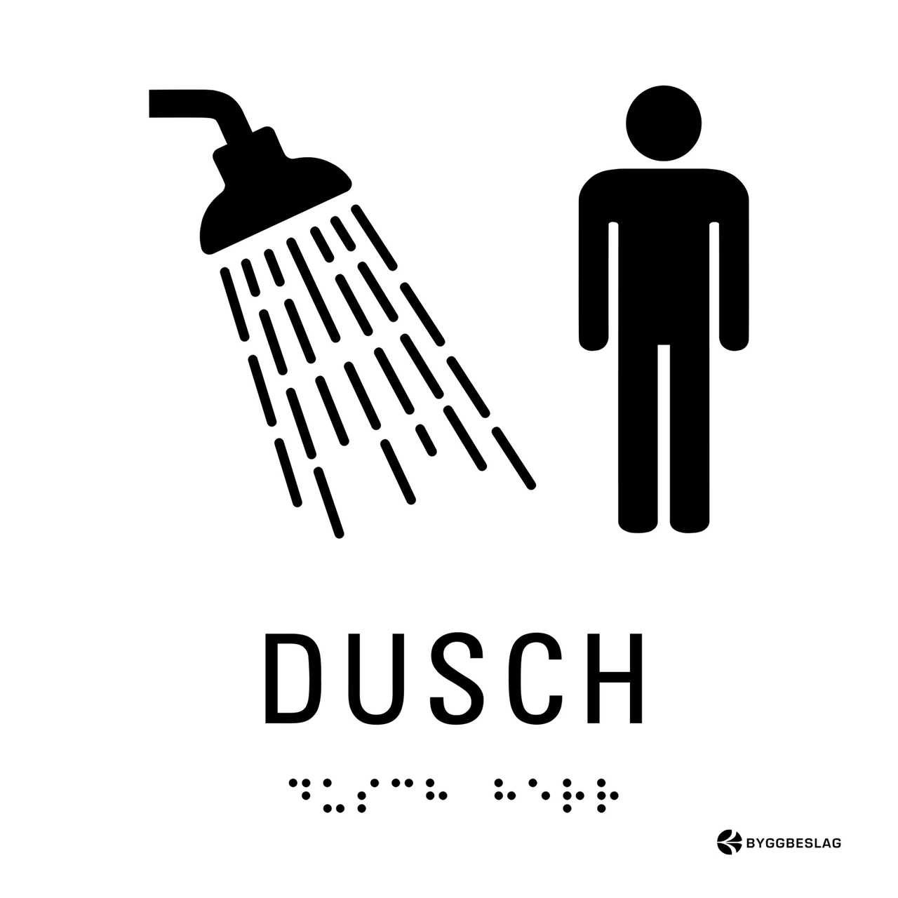 SKYLT TAKTIL DUSCH HERR