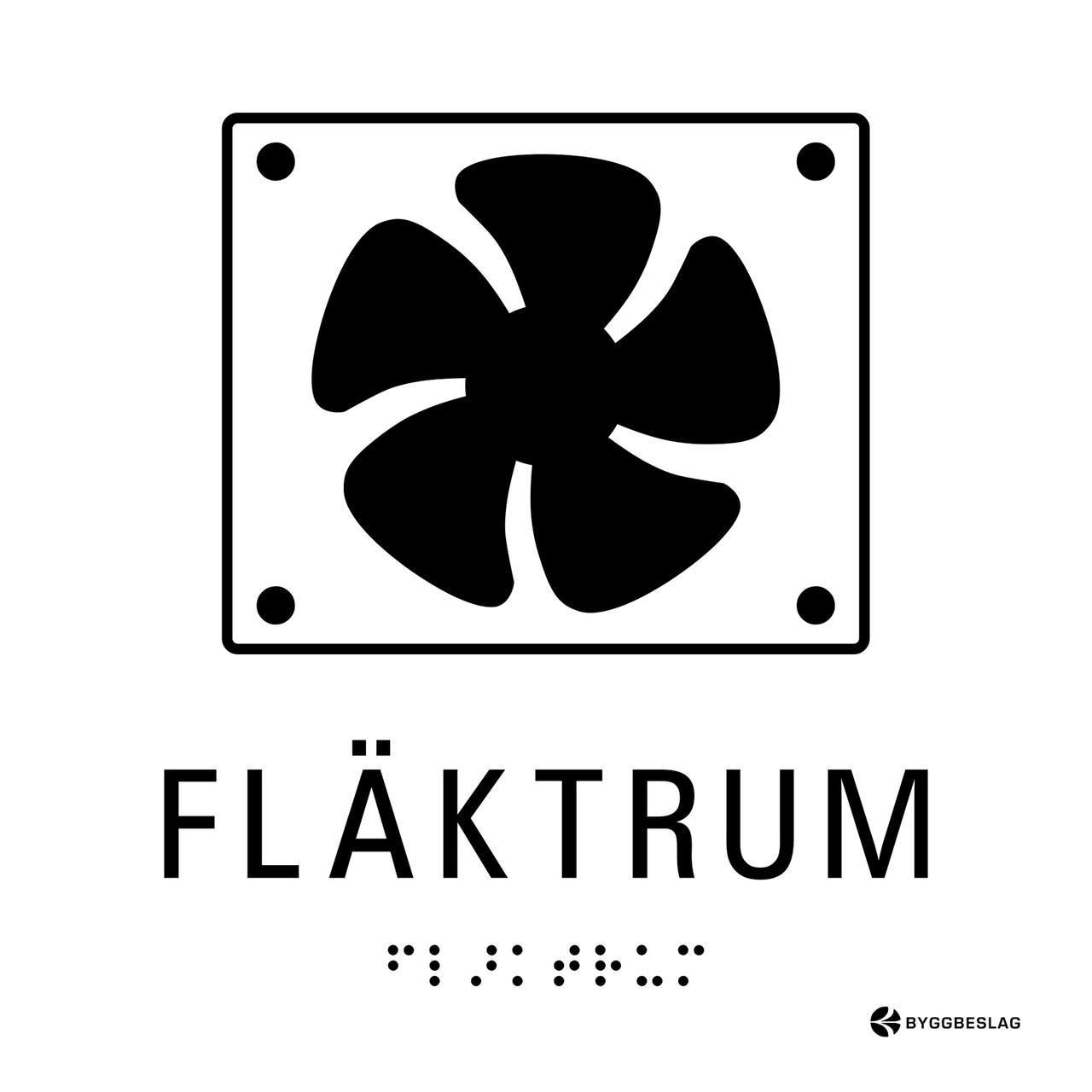 SKYLT TAKTIL FLÄKTRUM