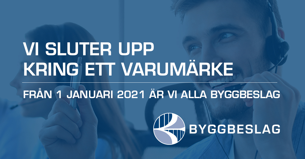 Från 1 januari 2021 samlas vi under varumärket Byggbeslag