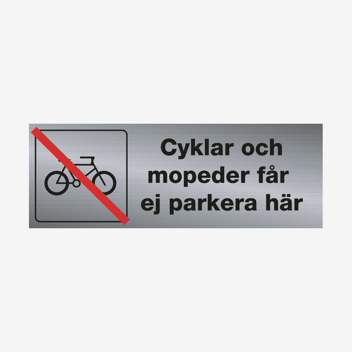 SKYLT TRIVSEL CYKLAR OCH MOPEDER FÅR EJ PARKERA HÄR