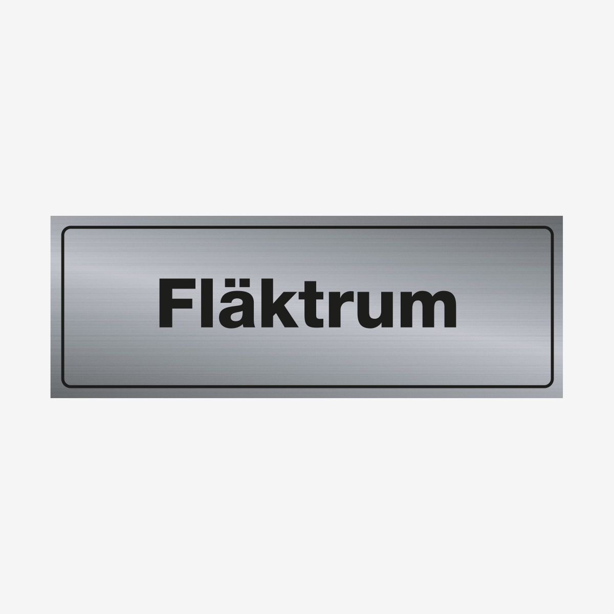 SKYLT TRIVSEL FLÄKTRUM